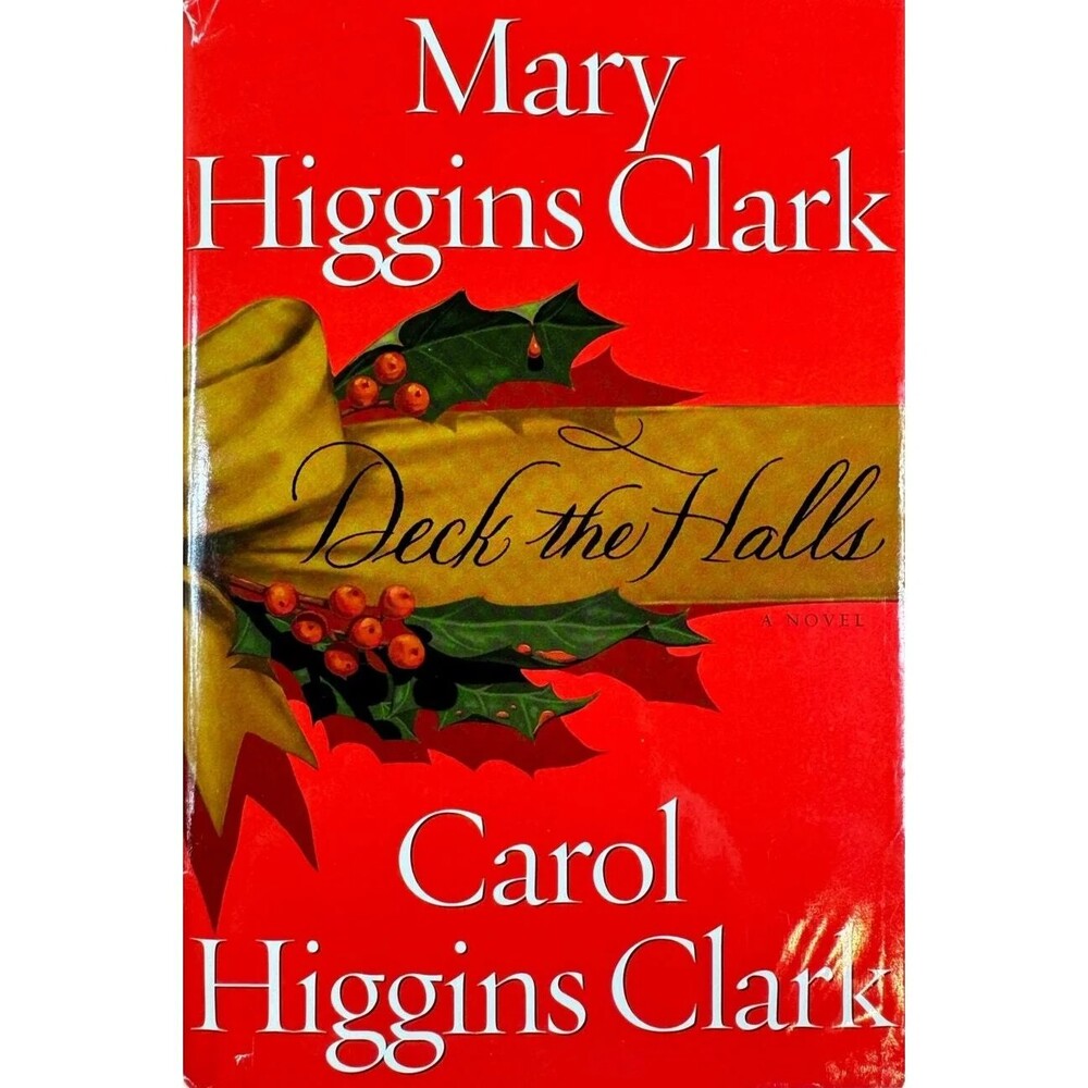 Deck the Halls by Mary Higgins Clark & Carol Higgins Clark (Hardcover)